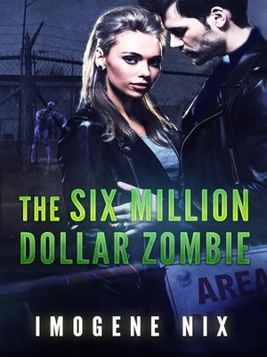 cover image of The Six Million Dollar Zombie